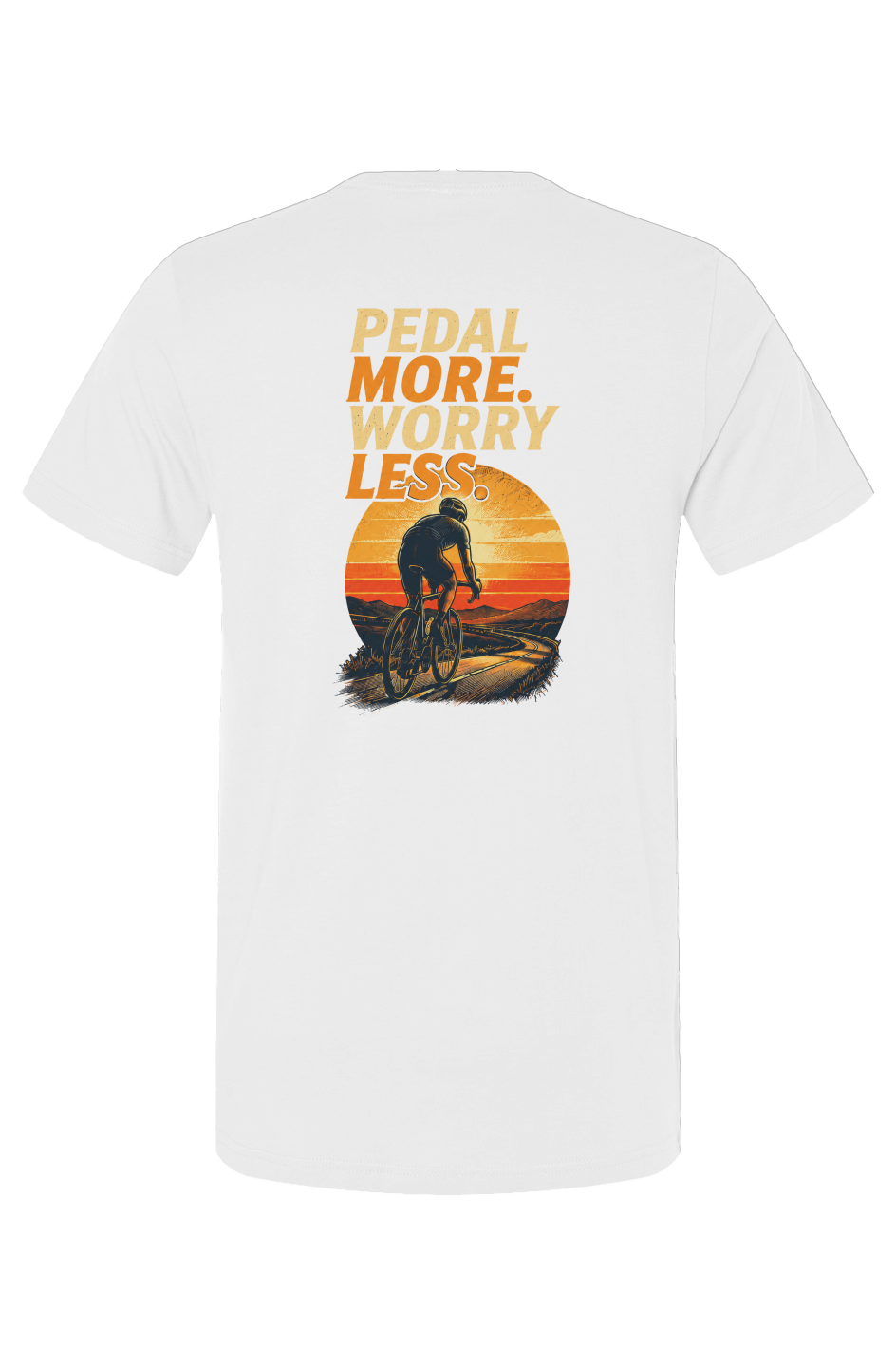 Pedal More Worry Less T Shirt